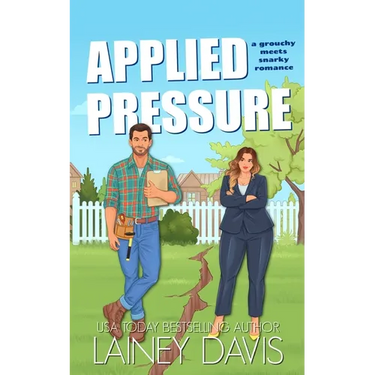 Applied Pressure: A Grouchy Meets Snarky Romance
