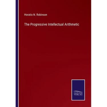 The Progressive Intellectual Arithmetic