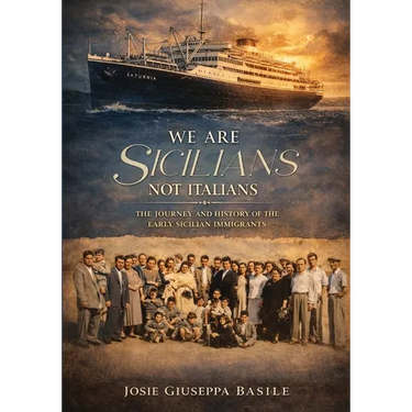 We are Sicilians Not Italians: The Journey and History of the Early Sicilian Immigrants