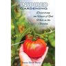 Inspired Gardening-Discovering the Heart of God While in the Garden