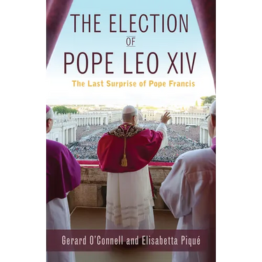 The Election of Pope Leo XIV: The Last Surprise of Pope Francis