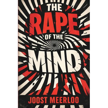 The Rape of the Mind
