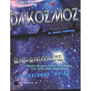 Da Kozmoz: Poetic Motion From The Stars The End is Da Beginning
