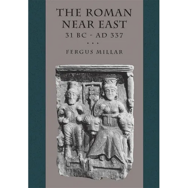 The Roman Near East: 31 BC-AD 337