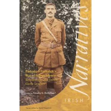 Pádraig O'Fathaigh's War of Independence: Recollections of a Galway Gaelic Leaguer