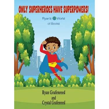Only Superheroes Have Superpowers!