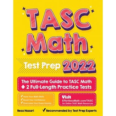TASC Math Test Prep: The Ultimate Guide to TASC Math + 2 Full-Length Practice Tests