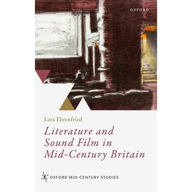 Literature and Sound Film in Mid-Century Britain