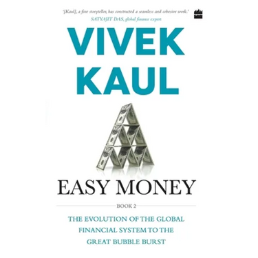 Easy Money: Evolution of the Global Financial system to the Great Bubble Burst