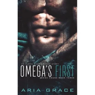 Omega's First: An Alpha Omega Mpreg