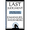 Last Judgment: A Spiritual Revelation of Divine Judgment in the Unseen World