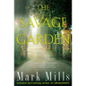 The Savage Garden: A Thriller
