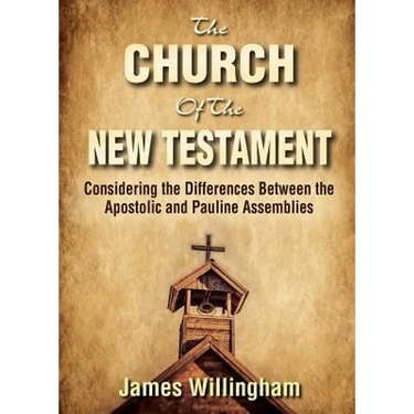 The Church of the New Testament: Considering the Differences Between the Apostolic and the Pauline Assemblies