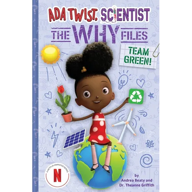 Team Green! (ADA Twist, Scientist: The Why Files #6)