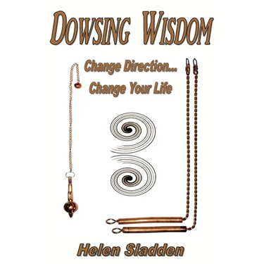 Dowsing Wisdom: Change Direction... Change Your Life