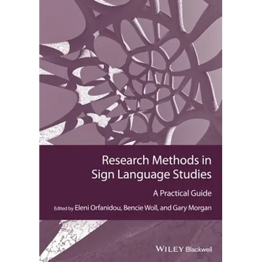 Research Methods in Sign Language Studies: A Practical Guide
