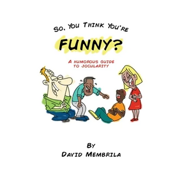 So, You Think You're Funny?