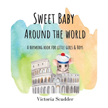 Sweet Baby Around the World: A Rhyming Book for Little Girls & Boys