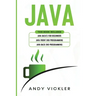 Java: This book includes: Java Basics for Beginners + Java Front End Programming + Java Back End Programming