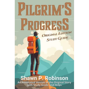 Pilgrim's Progress: Original Annotated Edition with Study Guide