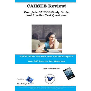 CAHSEE Review! Complete CAHSEE Study Guide and Practice Test Questions