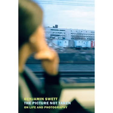 The Picture Not Taken: On Life and Photography