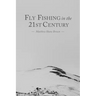 Fly Fishing in the 21st Century