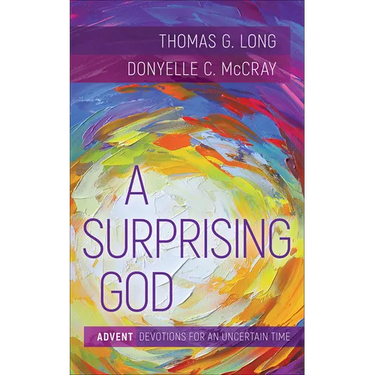 A Surprising God: Advent Devotions for an Uncertain Time
