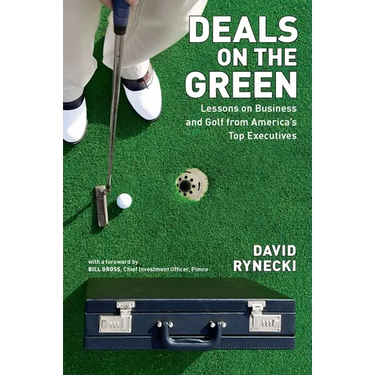 Deals on the Green: Lessons on Business and Golf from America's Top Executives