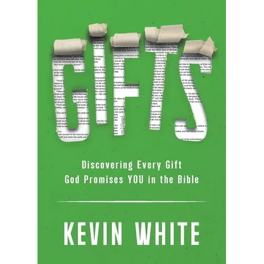 Gifts: Discovering Every Gift God Promises YOU in the Bible