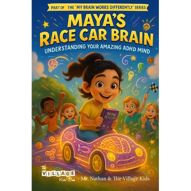 Maya's Race Car Brain: Understanding Your Amazing ADHD Mind