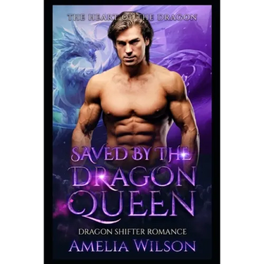Saved by the Dragon Queen: Dragon Shifter Romance