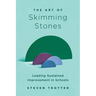 The Art of Skimming Stones: Leading Sustained Improvement in Schools