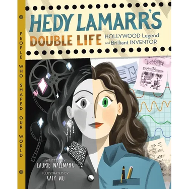 Hedy Lamarr's Double Life: Hollywood Legend and Brilliant Inventor