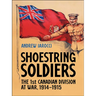 Shoestring Soldiers: The 1st Canadian Division at War, 1914-1915