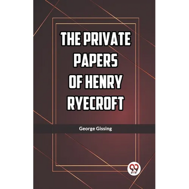 The Private Papers of Henry Ryecroft