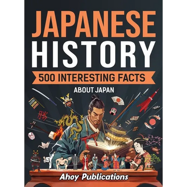 Japanese History: 500 Interesting Facts About Japan