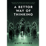 A Bettor Way of Thinking: How Risk and Reward Have Shaped My View of Gambling, Life, and Movie Theater Popcorn