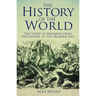 The History of the World: The Story of Mankind from Prehistory to the Modern Day