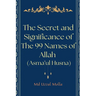 The Secret and Significance of The 99 Names of Allah (Asma'ul Husna)