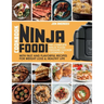 Ninja Foodi Cookbook: The Complete Ninja Foodi Pressure Cooker Cookbook with Fast and Flavorful Recipes for Weight Loss & Healthy Life: The Complete N