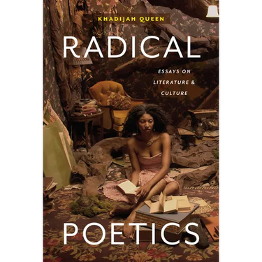 Radical Poetics: Essays on Literature & Culture