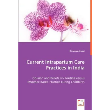 Current Intrapartum Care Practices in India