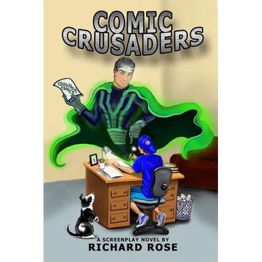 Comic Crusaders: A Screenplay Novel