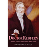 Doctor Redfern: Mutineer, Convict, Medical Pioneer, Rights Activist