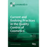 Current and Evolving Practices in the Quality Control of Cosmetics