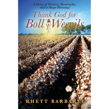 Thank God for Boll Weevils