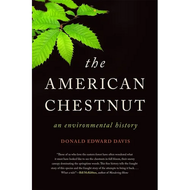 The American Chestnut: An Environmental History