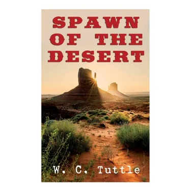 Spawn of the Desert: A Western Adventure