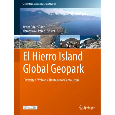El Hierro Island Global Geopark: Diversity of Volcanic Heritage for Geotourism